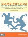 Game Physics Engine Development (eBook): How to Build a Robust Commercial-Grade Physics Engine for your Game